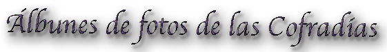 Fotos Cofradias